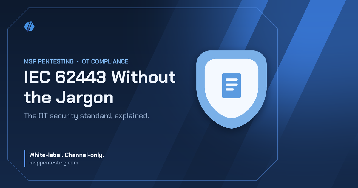 IEC 62443 Without the Jargon title card with a doc icon in the MSP Pentesting brand style.