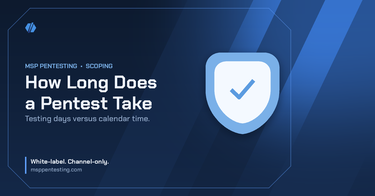How Long Does a Pentest Take title card with a check icon in the MSP Pentesting brand style.