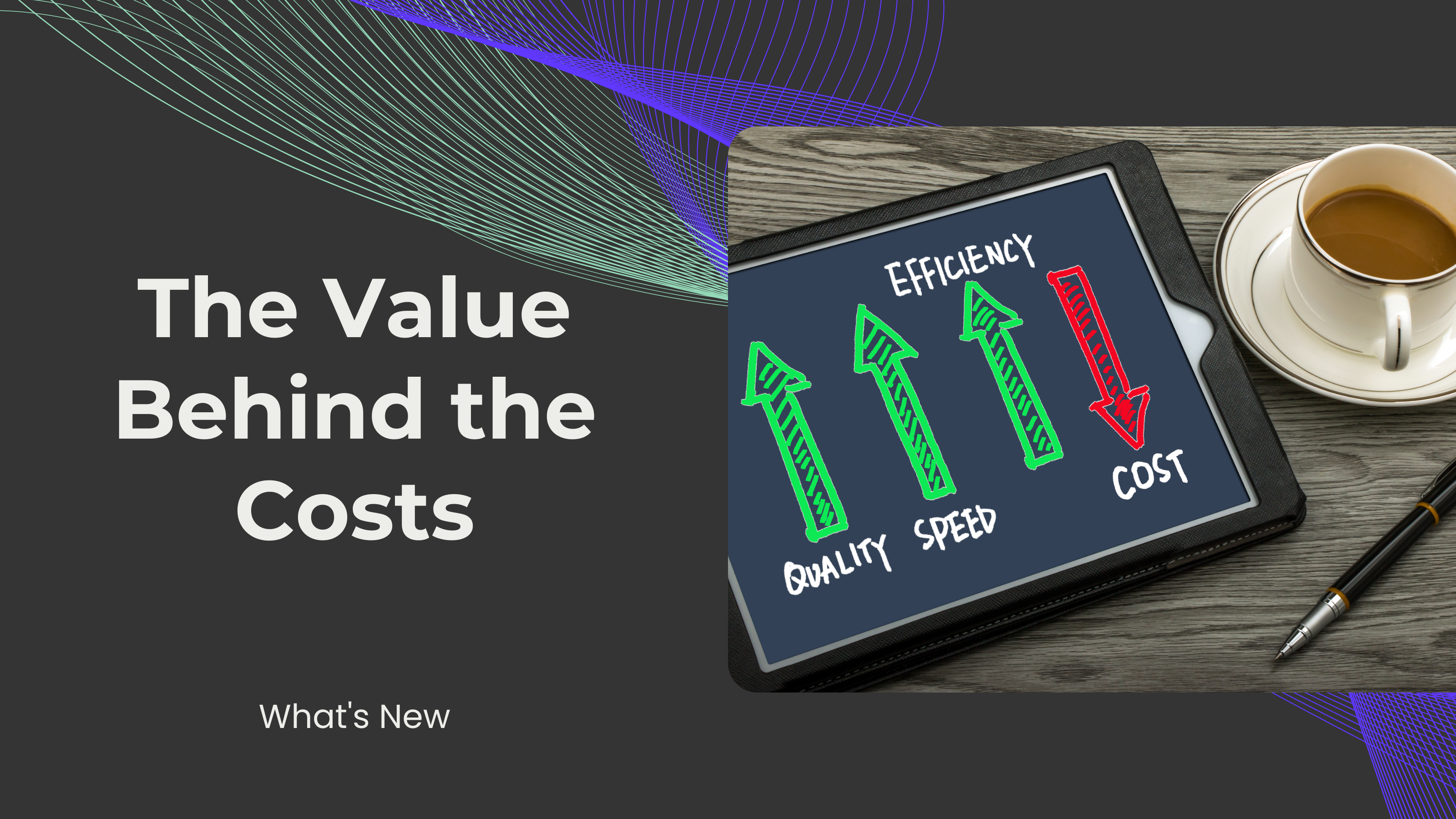 The Value Behind the Cost