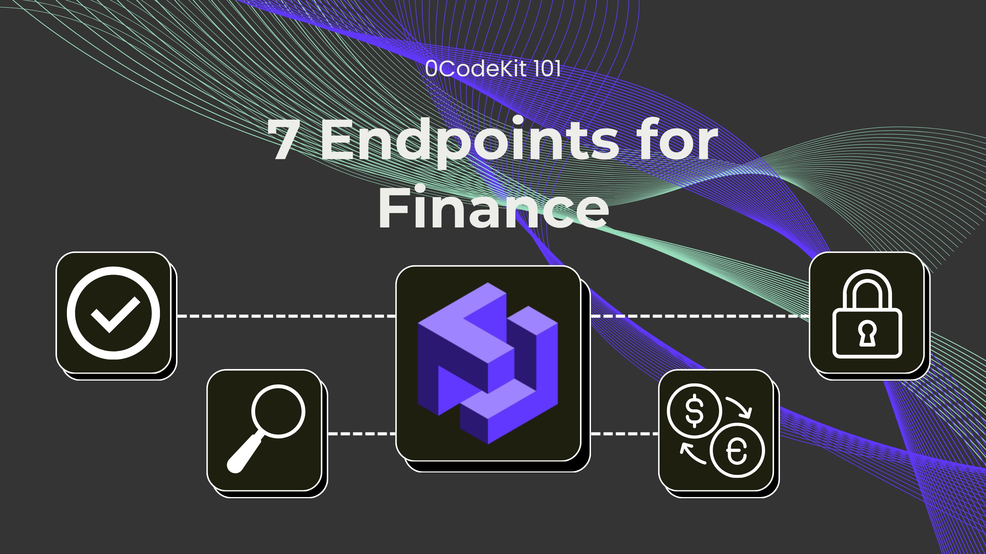 7 Endpoints for Finance