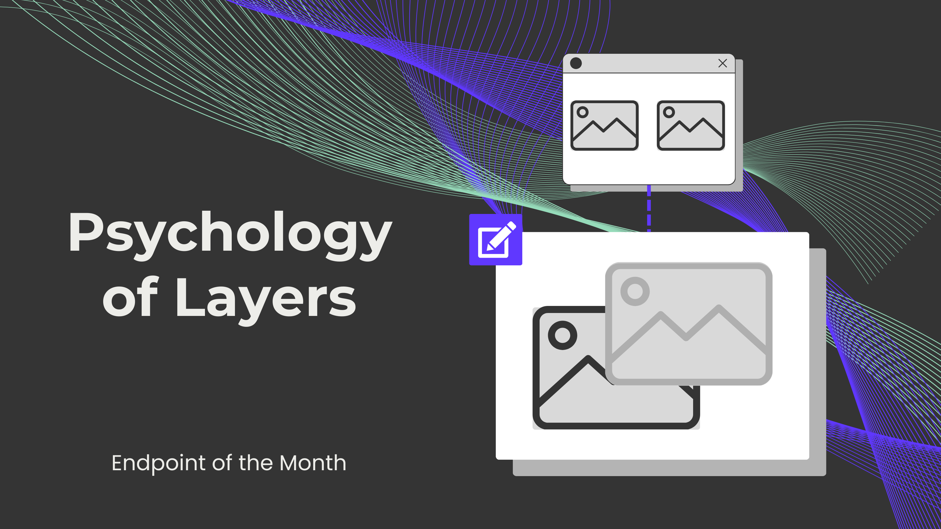 Psychology of Layers