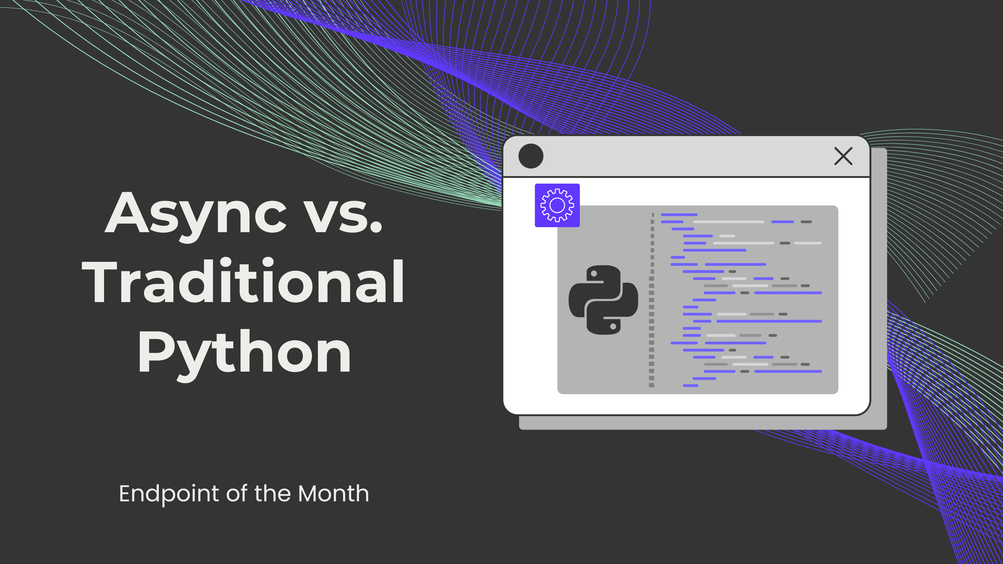 Asynchronous vs. Traditional Python