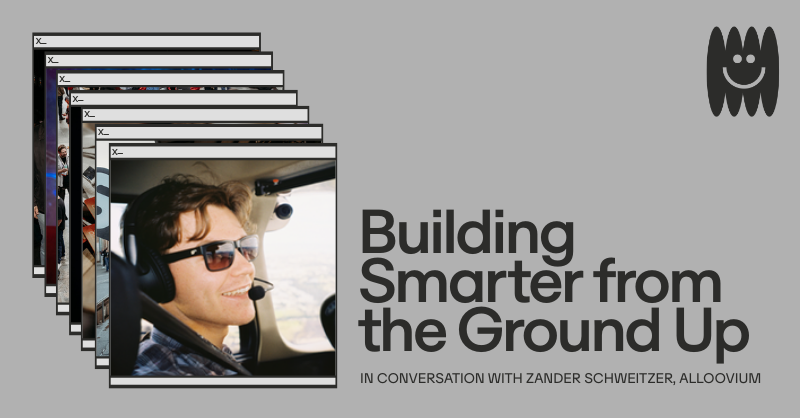 Building Smarter from the Ground Up: In conversation with Zander Schweitzer, Alloovium