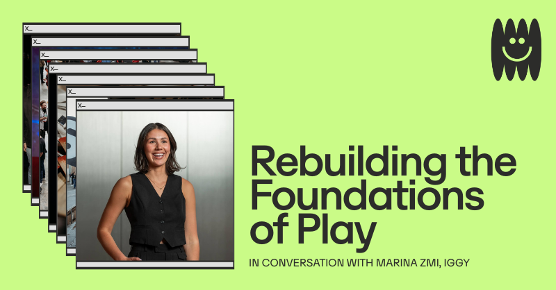 Rebuilding the Foundations of Play: In conversation with Marina Zmi, Iggy