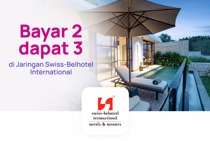 Bayar 2 dapat 3 di Jaringan Swiss-Belhotel International