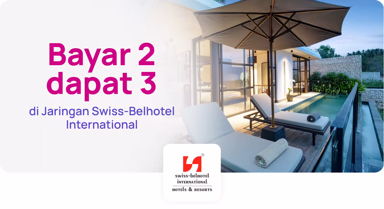 Bayar 2 dapat 3 di Jaringan Swiss-Belhotel International