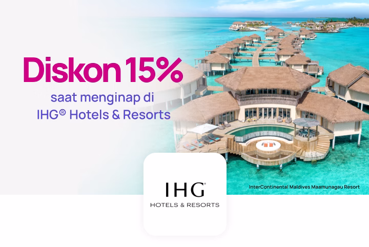 Diskon 15% saat menginap di IHG® Hotels & Resorts