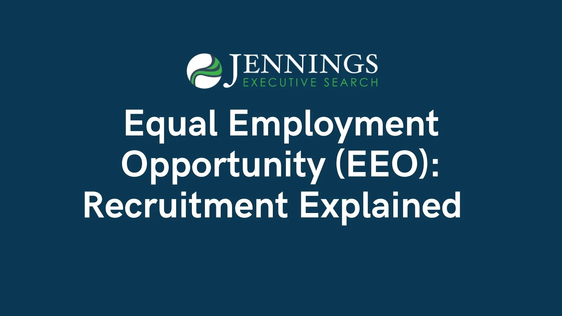 Equal Employment Opportunity (EEO): Recruitment Explained