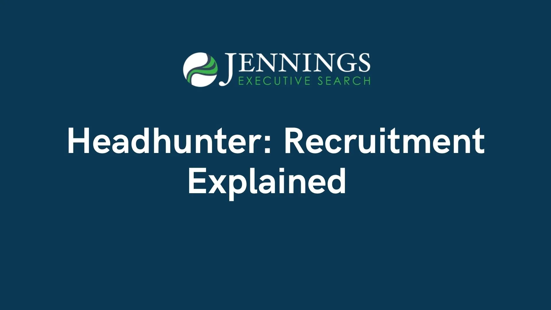 Headhunter: Recruitment Explained