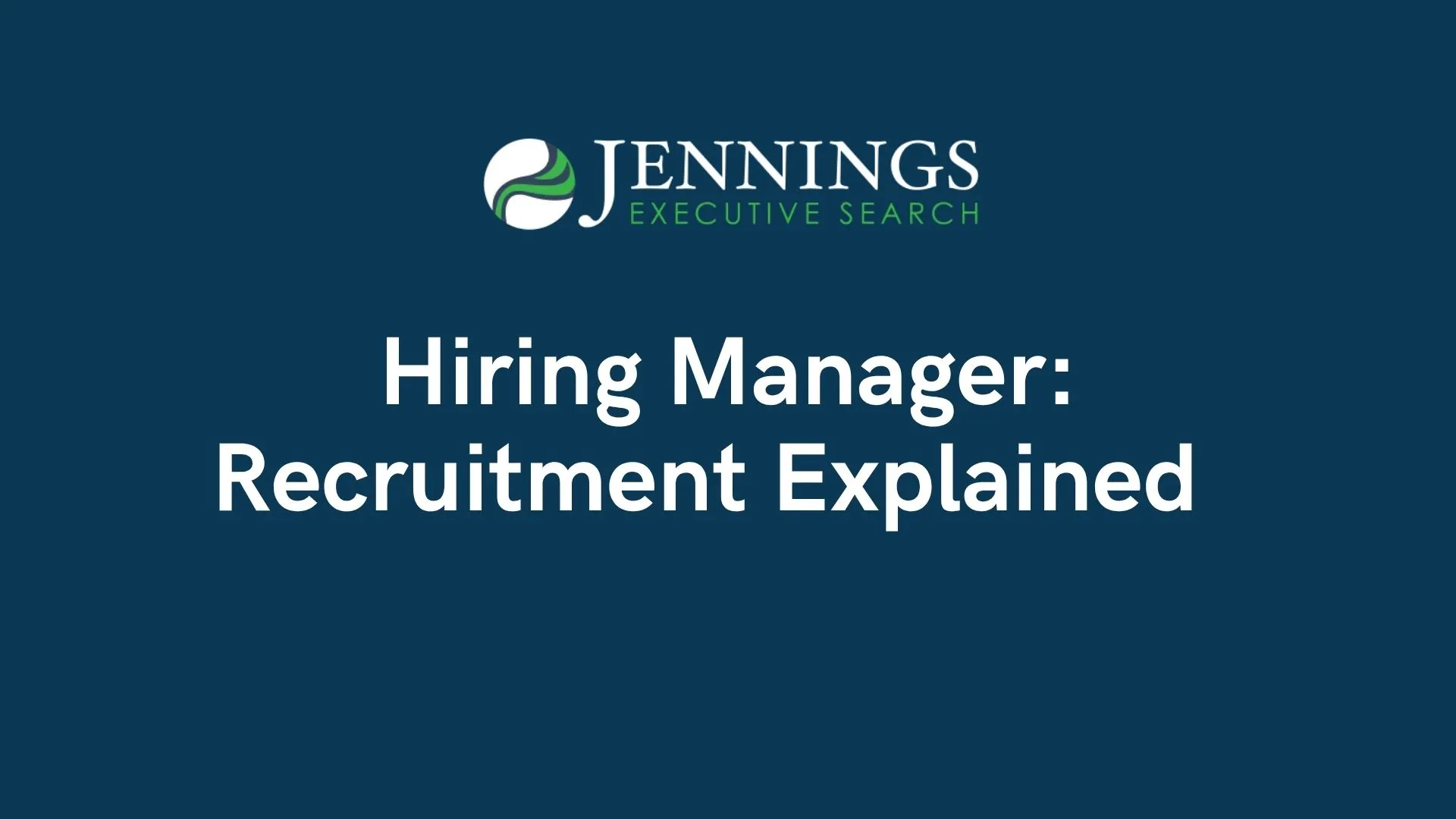 Hiring Manager: Recruitment Explained