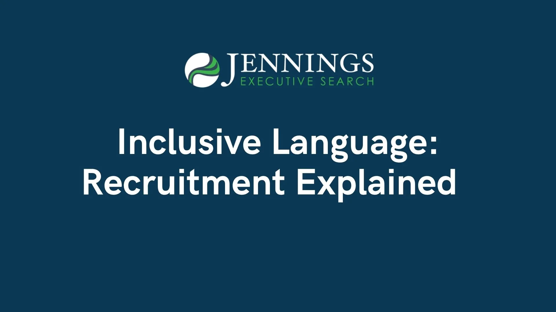 Inclusive Language: Recruitment Explained