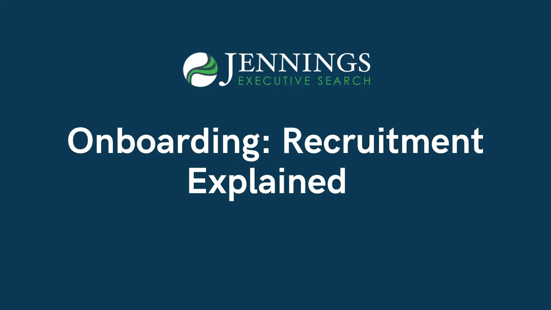 Onboarding: Recruitment Explained