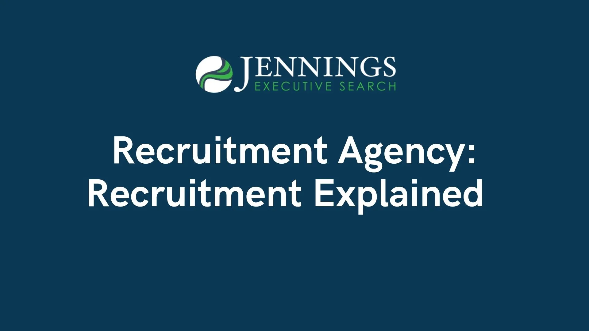 Recruitment Agency: Recruitment Explained