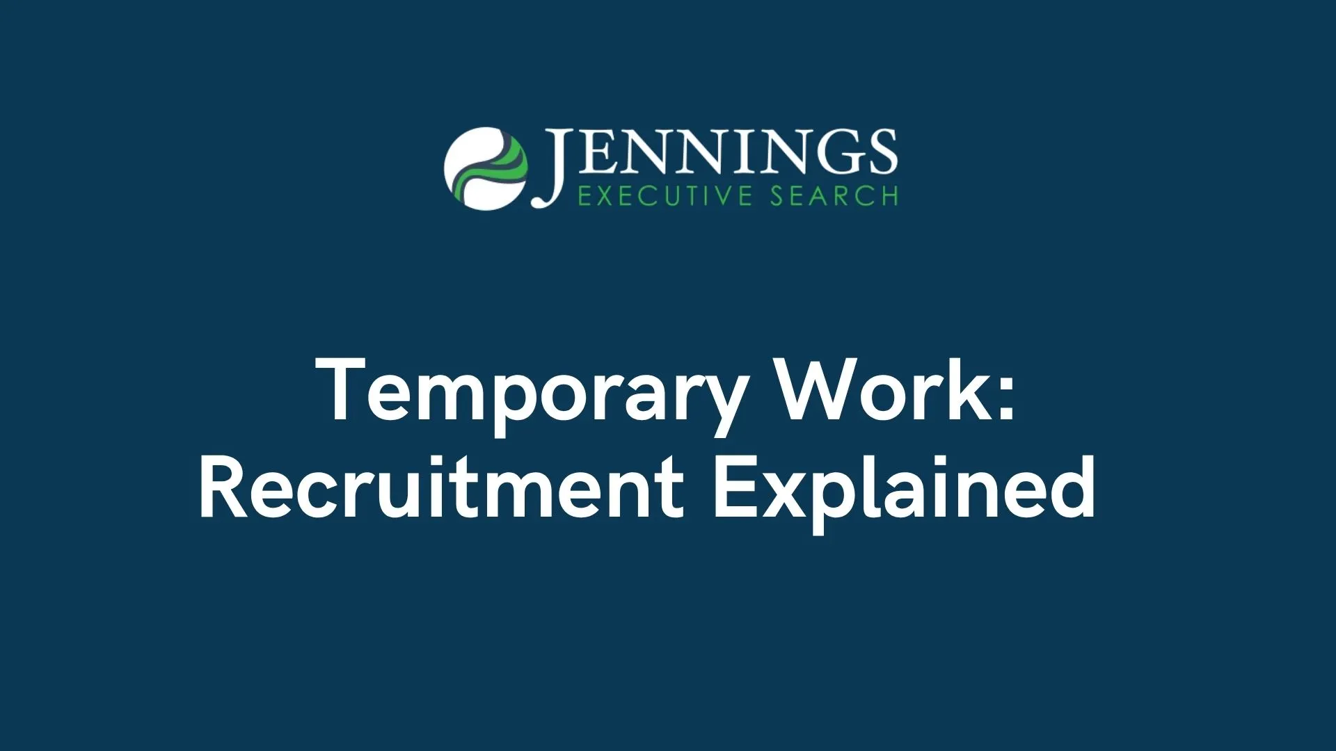Temporary Work: Recruitment Explained