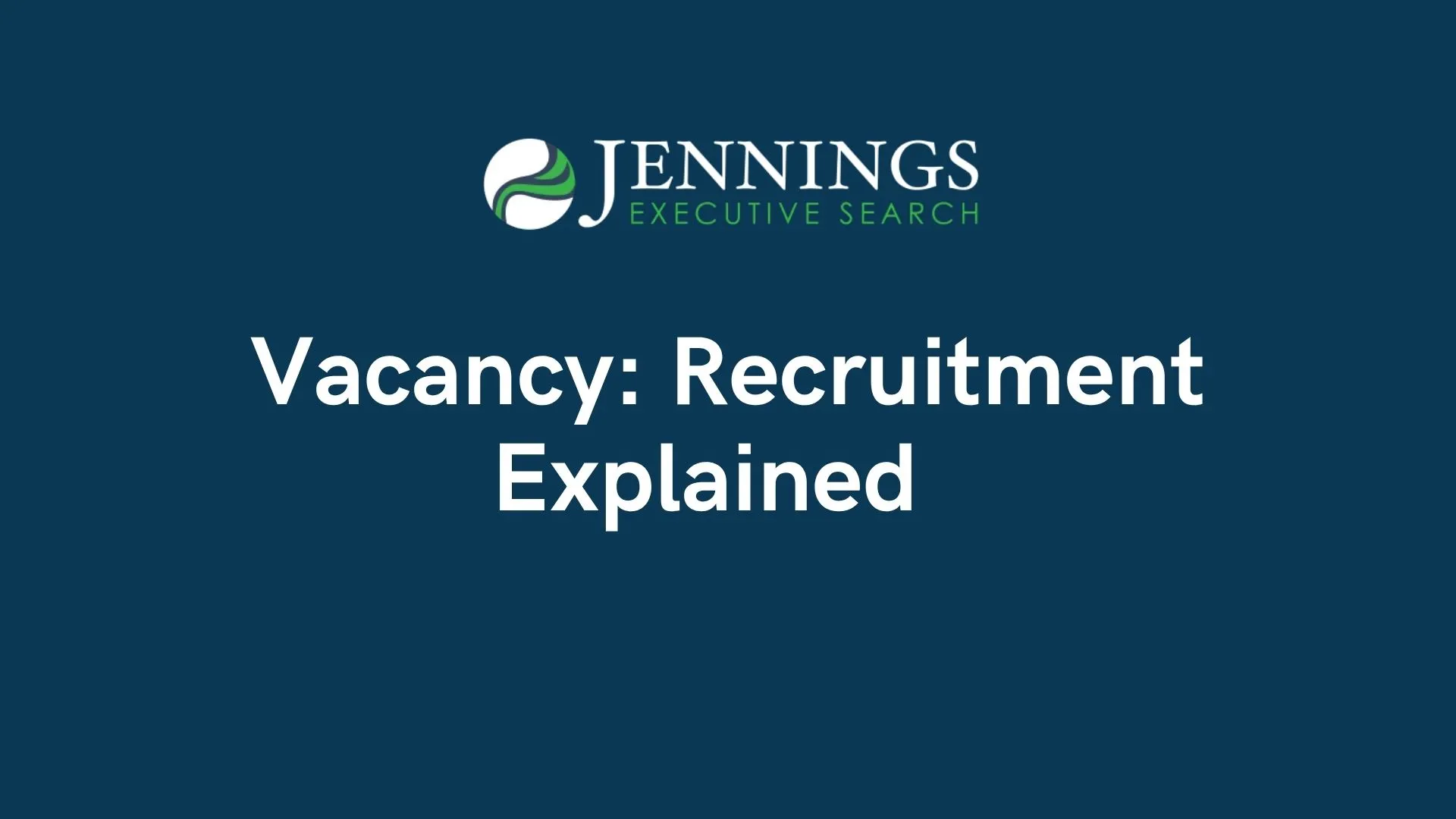 Vacancy: Recruitment Explained