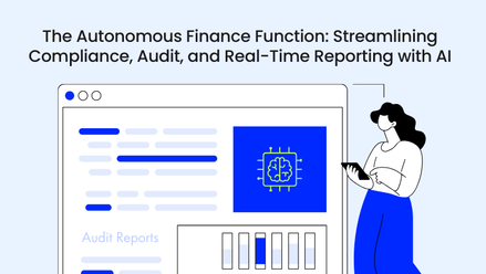 The Autonomous Finance Function: Streamlining Compliance, Audit, and Real-Time Reporting with AI