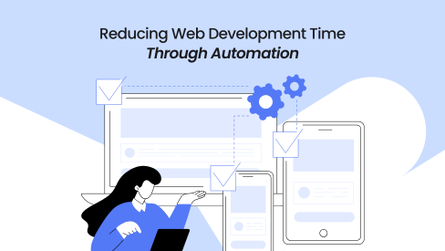 Reducing Web Development Time Through Automation