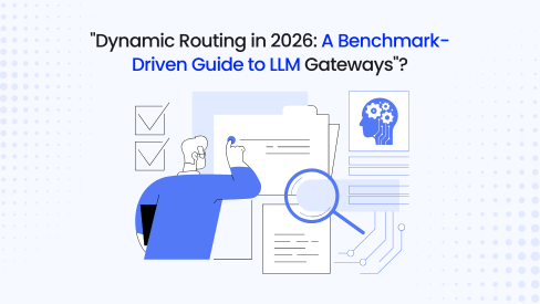 Dynamic Routing in 2026: A Benchmark-Driven Guide to LLM Gateways