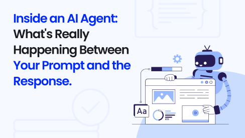 Inside an AI Agent: What's Really Happening Between Your Prompt and the Response