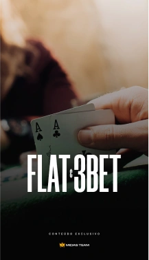 Flat e 3Bet - Midas Arena