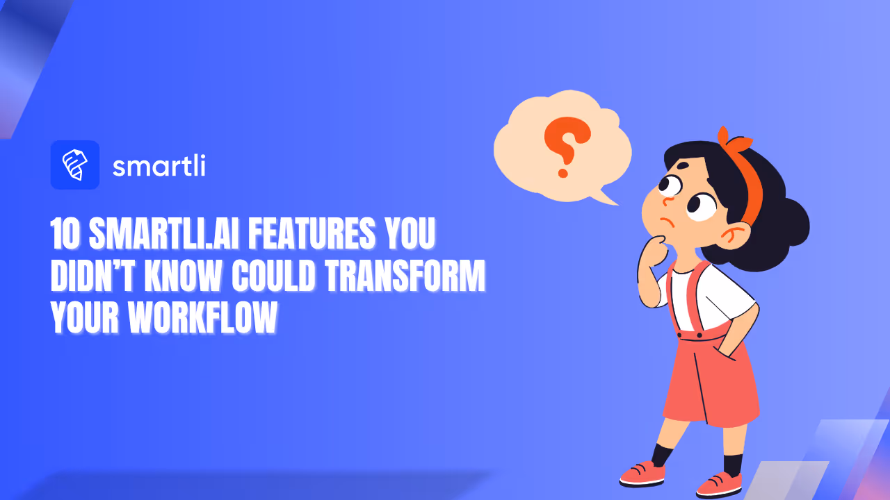 10 Smartli.ai Features You Didn’t Know Could Transform Your Workflow