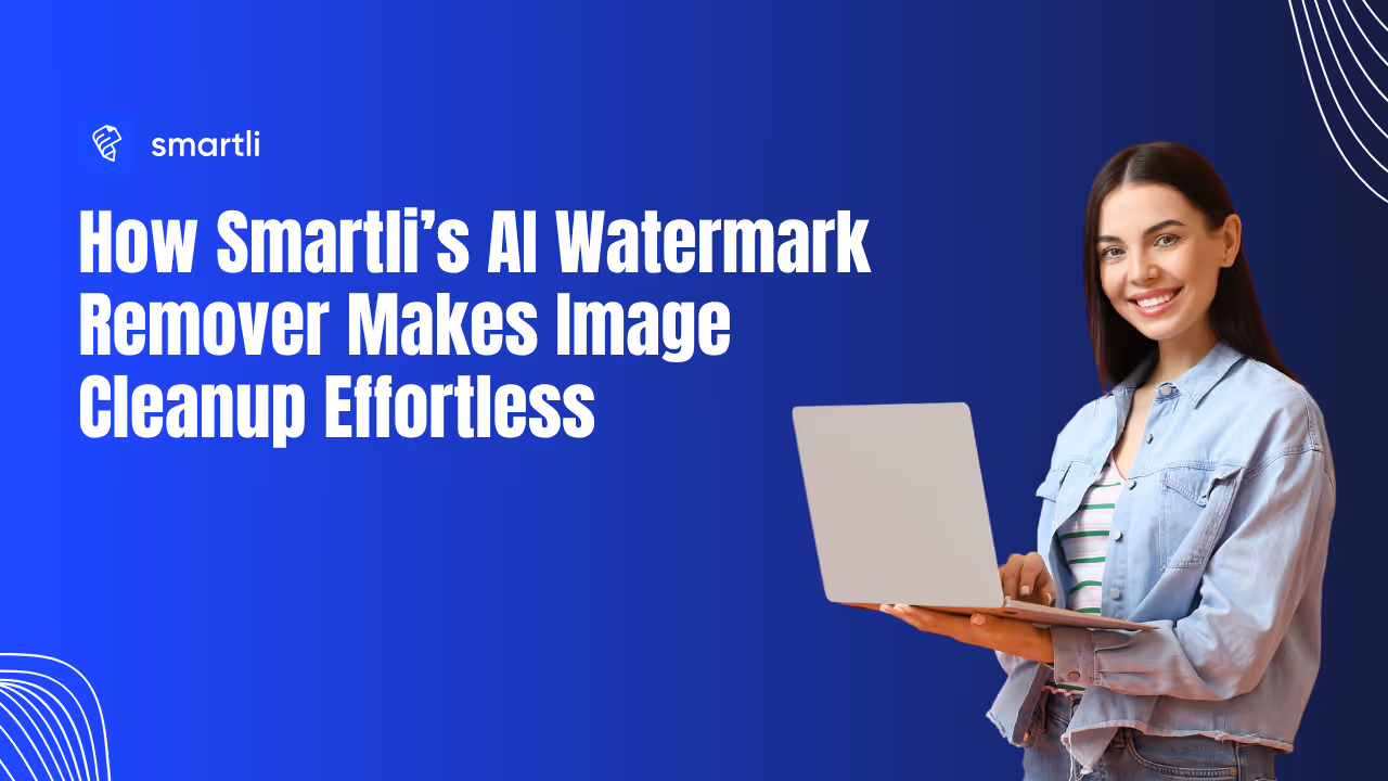 AI Watermark Remover: Clean Images Fast with Smartli