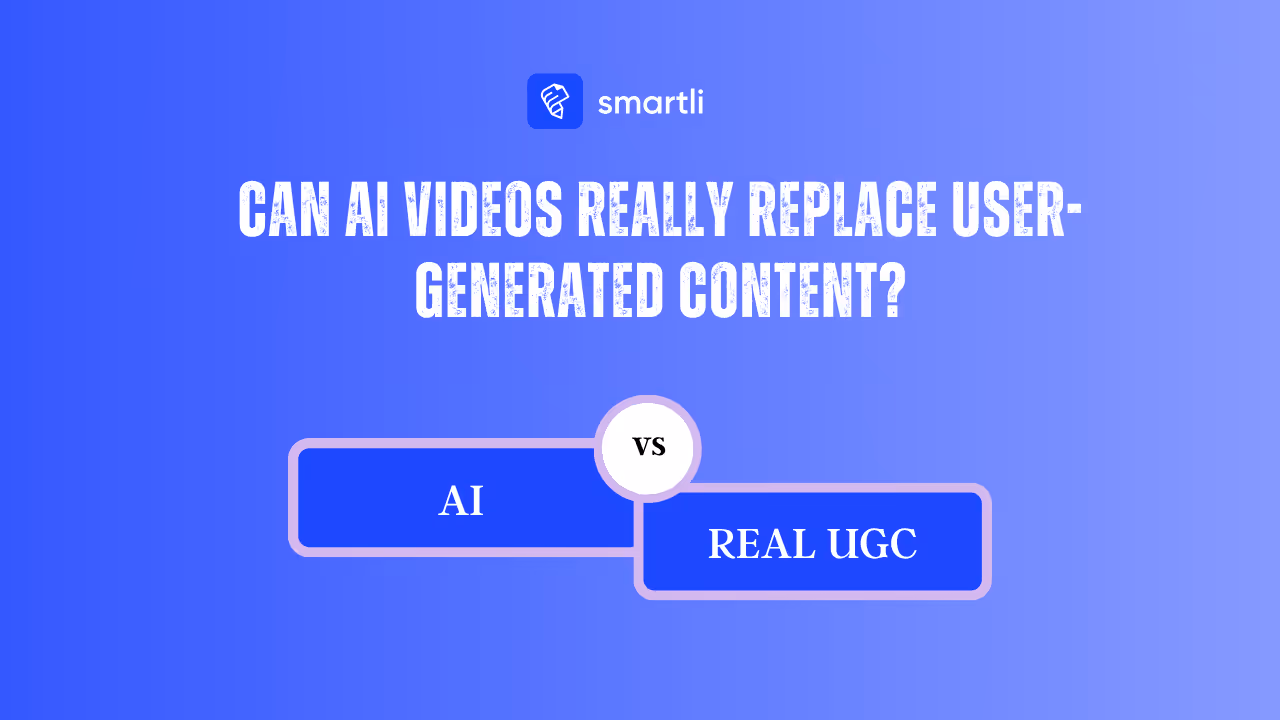 AI vs Real UGC: Can AI Videos Really Replace User-Generated Content?