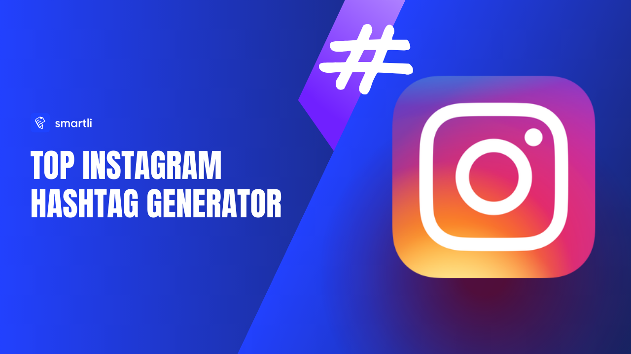Top 5 Instagram Hashtag Generator Tools Every Creator Should Use