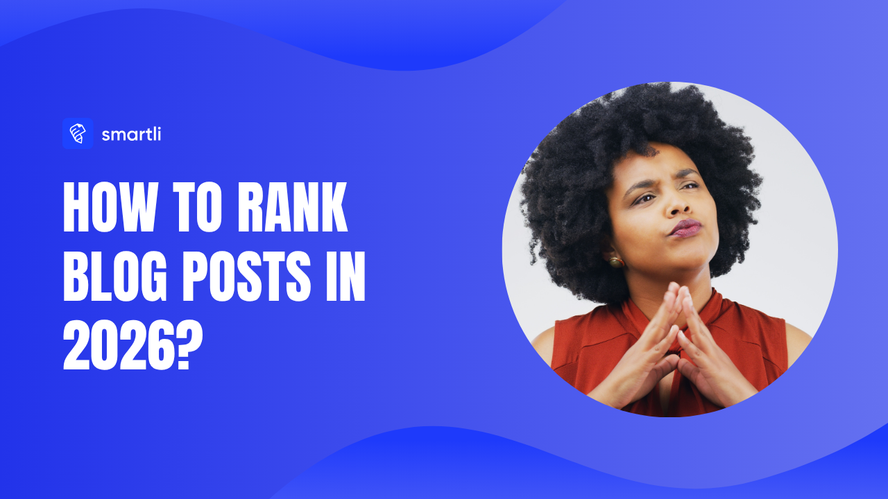 How to Rank Blog Posts in 2026: A Complete Step-by-Step Guide
