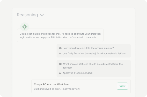 User interface panel titled Reasoning showing a conversation with a digital assistant confirming understanding to build a Playbook for configuring proration logic and billing code mapping, including Q&A on accrual amount calculation using daily proration and approved invoice statuses to be subtracted from accrual. Below, a section titled Coupa PO Accrual Workflow indicates it is built and saved as draft and ready to review, with a View button on the right.