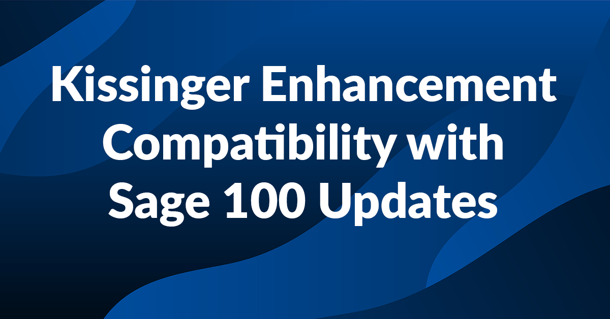Kissinger Enhancement Compatibility with Sage 100 Payroll 2.25 Update