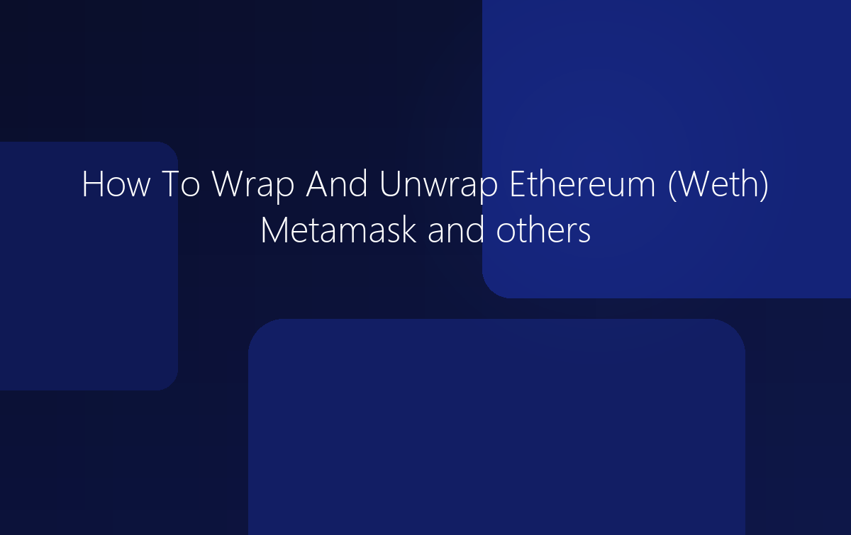 How To Wrap And Unwrap Ethereum (Weth) Metamask and others