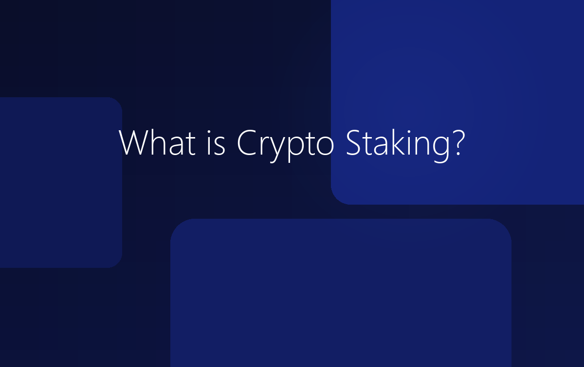 What is Crypto Staking?