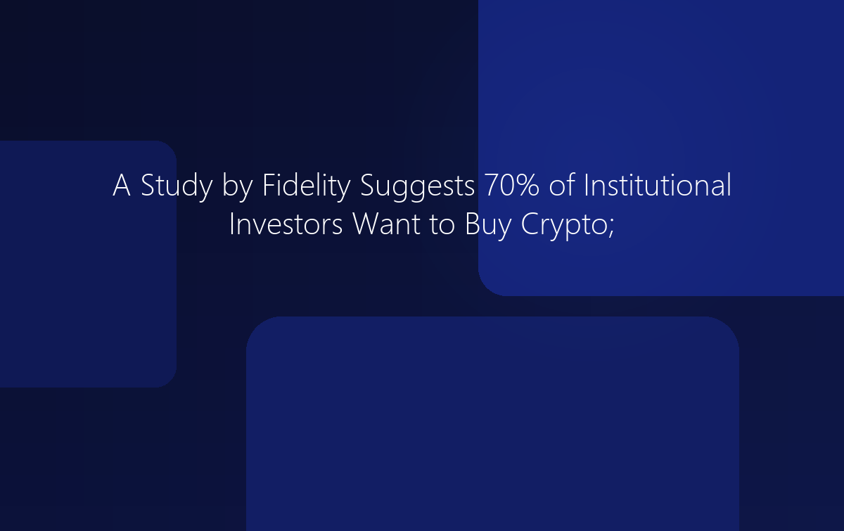 70% of Institutional Investors Want to Buy Crypto
