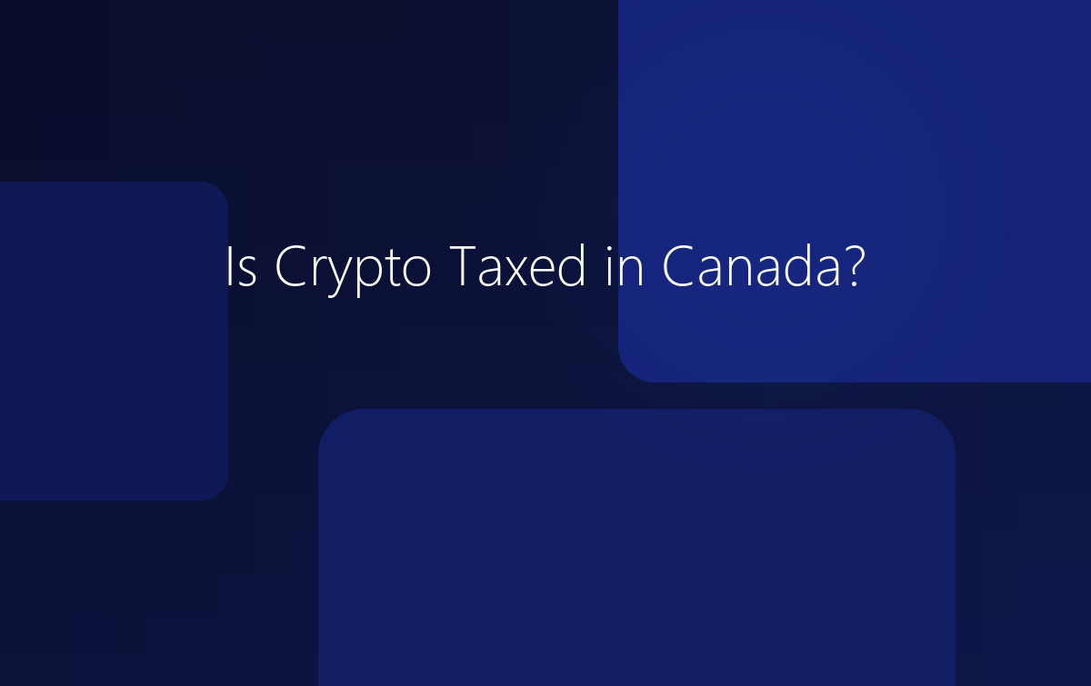 Is Crypto Taxed in Canada?