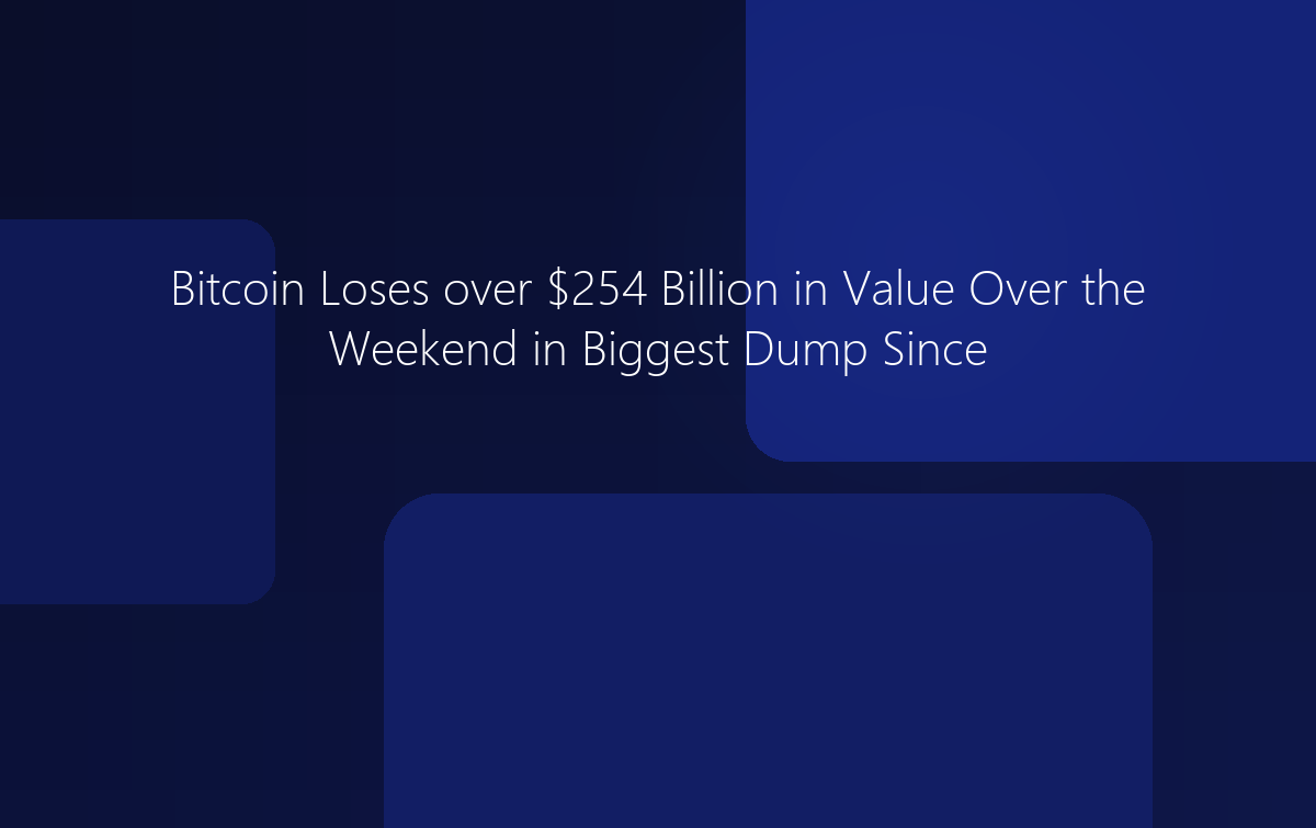 Bitcoin Loses $254 Billion in Biggest Dump Since March