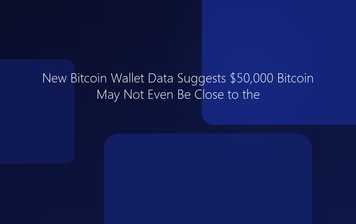 New Bitcoin Wallet Data Suggests $50K May Not Be the End