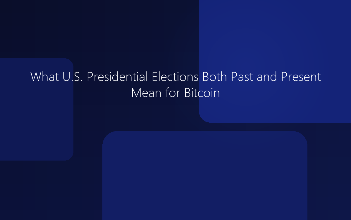 What U.S. Presidential Elections Mean for Bitcoin