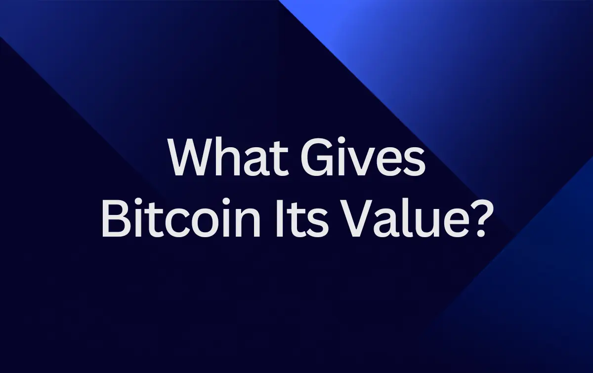 what-gives-bitcoin-its-value