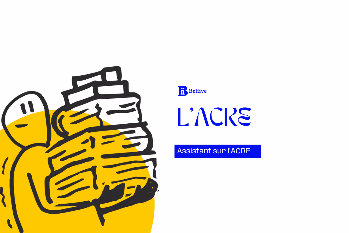 Dessin d'une figure stylisée jaune tenant une pile de documents, avec le texte ‘Assistant sur l’ACRE’ à droite.