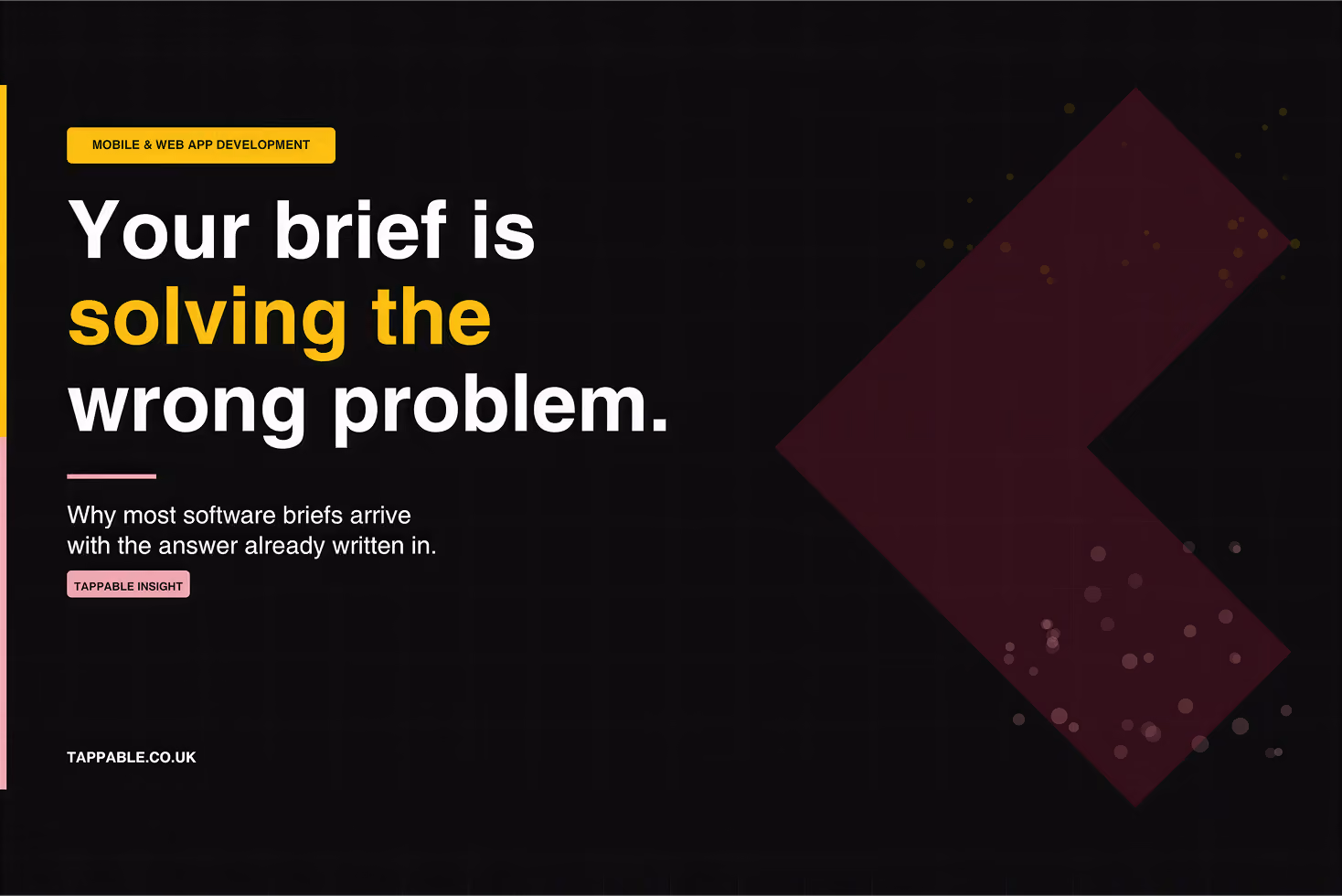 Text stating 'Your brief is solving the wrong problem' with a dark background and geometric shapes.