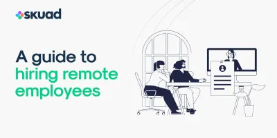 A Guide to Hiring Remote Employees