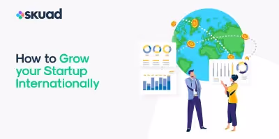 How to Grow your Startup Internationally