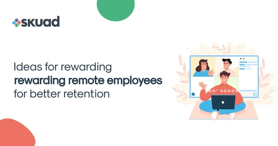 Ideas for rewarding remote employees for better retention