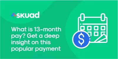 What Is 13-month Pay? Get a Deep Insight into This Popular Payment