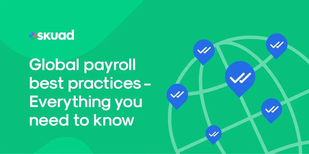 Global Payroll Best Practices: Everything You Need To Know