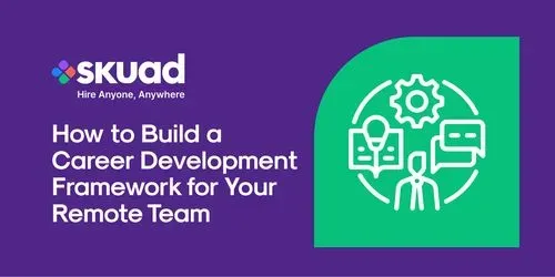 How to Build a Career Development Framework for Your Remote Team