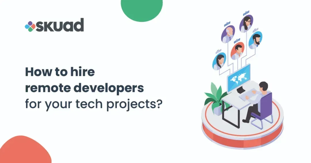 How to Hire Remote Developers for Tech Projects?