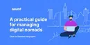 A Practical Guide for Managing Digital Nomads