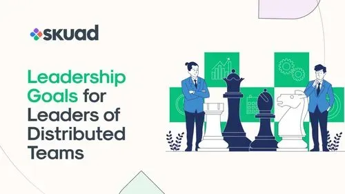 Leadership Goals for Leaders of Distributed Teams